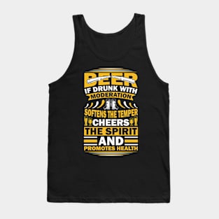 Beer If Drunk With Moderation Softens The Temper Cheers The Spirit And Promotes Health Tank Top